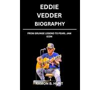 Eddie Vedder Biography: From Grunge Legend to Pearl Jam Icon