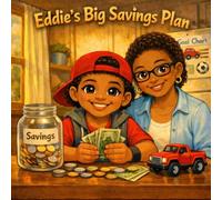 Eddie's big Savings Plan: Trying to save money is hard learning lessons on banking and how to keep earning