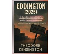 EDDINGTON (2025): A Deep Dive into Ari Aster's Pandemic-Era Western Thriller and its Cultural Shockwaves