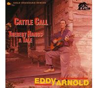 Eddy Arnold - Cattle Call - Thereby Hangs A Tale (CD)