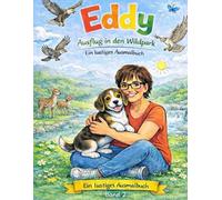 Eddy - Ausflug in den Wildpark: Ein Beagle - Malbuch mit Geschichten und Ausmalbildern