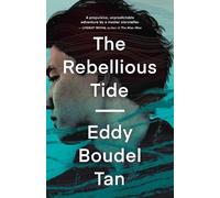 Eddy Boudel Tan The Rebellious Tide (Tascabile)