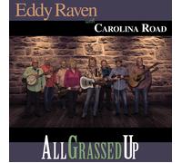 EDDY & CAROLINA ROAD RAVEN All Grassed Up (CD)