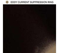 Eddy Current Suppression Ring - Eddy Current Suppression Ring