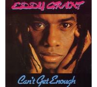 Eddy Grant - Can't Get Enough by Eddy Grant