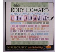 EDDY HOWARD - sings and plays the great old waltzes