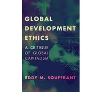 Eddy M. Souffrant Global Development Ethics (Copertina rigida)