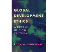 Eddy M. Souffrant Global Development Ethics (Tascabile)