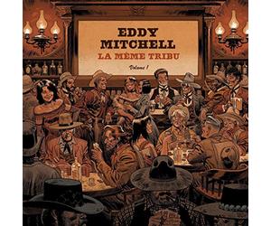 Eddy Mitchell - La Meme Tribu