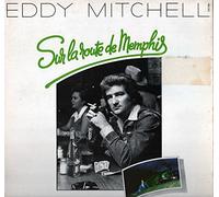 Eddy Mitchell - Sur La Route De Memphis