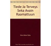 Eddy Tiede ja terveys sekä avain Raamattuun (Tascabile)