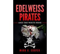 Edelweiss Pirates & The White Rose - NUOVO MARCHIO A. COOPER 2023-02-27