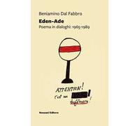 Eden-Ade. Poema in dialoghi: 1965-1989