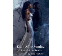 Eden After Sunday: Fruit of Her Desire
