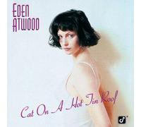 Eden Atwood - Cat on a Hot Tin Roof [Shm]