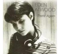 Eden Atwood - There Again