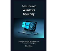 Eden Bleich Mastering Windows Security (Tascabile)
