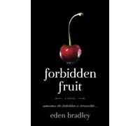 Eden Bradley Forbidden Fruit (Tascabile)