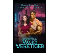 Eden Ember Rescued by the Wacky Weretiger (Tascabile)