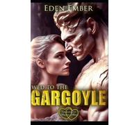 Eden Ember Wed to the Gargoyle (Tascabile)