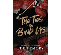 Eden Emory The Ties That Bind Us (Tascabile)