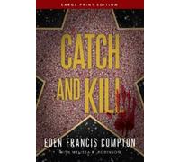 Eden Francis Compton Melissa B. Robinson Catch and Kill (Tascabile)