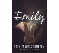 Eden Francis Compton Rachael Flanery Emily (Tascabile)