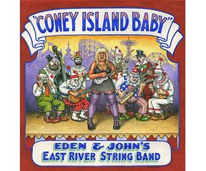 Eden & John's East River String Band - Coney Island Baby