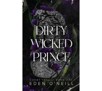 Eden O'Neill Dirty Wicked Prince (Tascabile) Court Legacy