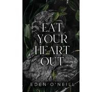 Eden O'Neill Eat Your Heart Out (Tascabile) Court Legacy