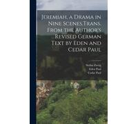Eden Paul Cedar Jeremiah, a Drama in Nine Scenes.Trans. From (Copertina rigida)