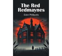 Eden Phillpotts The Red Redmaynes (Edition2024) (Tascabile)