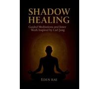 Eden Rae Shadow Healing (Tascabile) Inner Healing Collection
