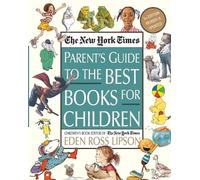 Eden Ross Lipso The New York Times Parent's Guide to the Best Books (Tascabile)
