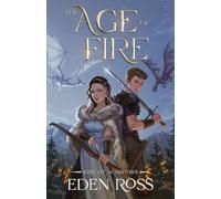 Eden Ross The Age of Fire (Tascabile) Age of Fire Trilogy