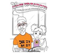 Eden Tac Wake Up, Daddy A Coloring Storybook with Affirmatio (Copertina rigida)