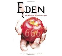 Eden: The Knowledge of Good and Evil 666 Paperback December 12, 2006