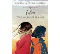Edén: Todo lo que es el amor