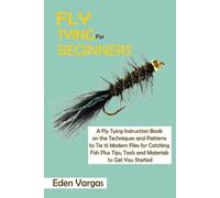 Eden Vargas Fly Tying for Beginners (Tascabile)