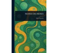 Eden Warwick Notes on Noses (Tascabile)