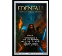 EDENFALL: War of the Zodiac Dragons: Book 1: Fire of Aries - The Ember Awakening