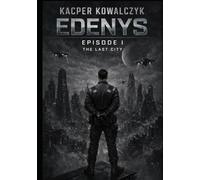 Edenys Episode I The Last City
