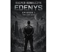 Edenys Episode I The Last City