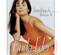 Eder, Linda - Something to Believe in