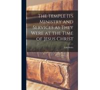 Edersheim The Temple Its Ministry and Services as They Were a (Copertina rigida)