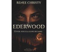 EDERWOOD: L'éveil sous la lune de sang