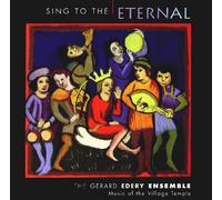 Edery, Gerard Ensemble - Sing To The Eternal
