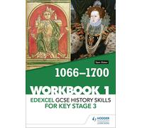 Edexcel GCSE History skills for Key Stage 3: Workbook 1 1066-1700-Slater, Sam-Co