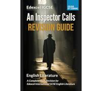 Edexcel IGCSE An Inspector Calls Revision Guide: A Complete Exam Revision for Edexcel International GCSE English Literature