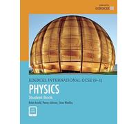 Pearson Edexcel International GCSE (9-1) Physics Student Book by Brian Arnold